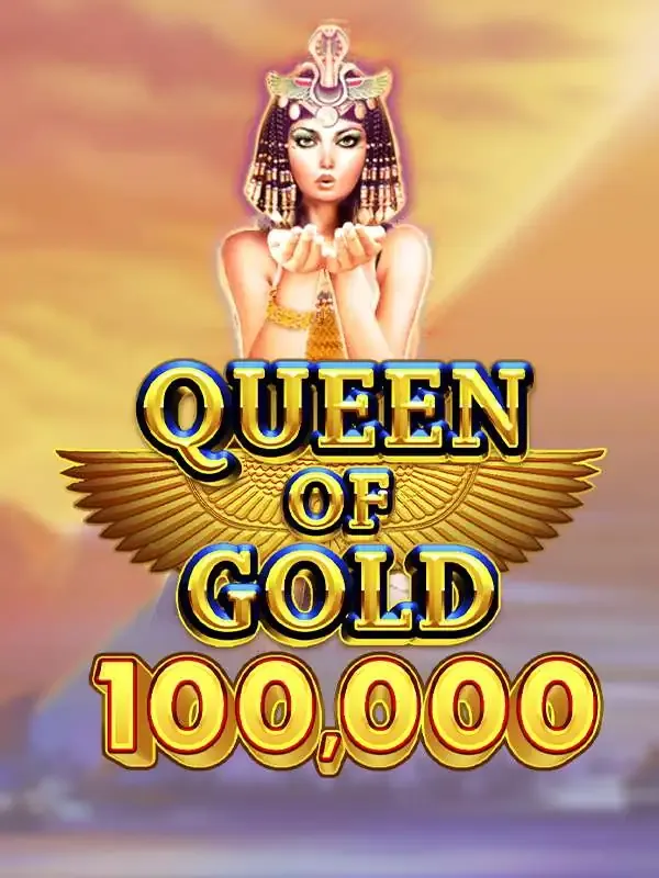 Queen of Gold 100,000 - HUNIAN138