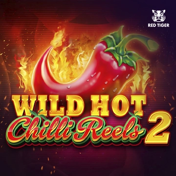 Redtiger : Wild Hot Chilli Reels 2 - HUNIAN138